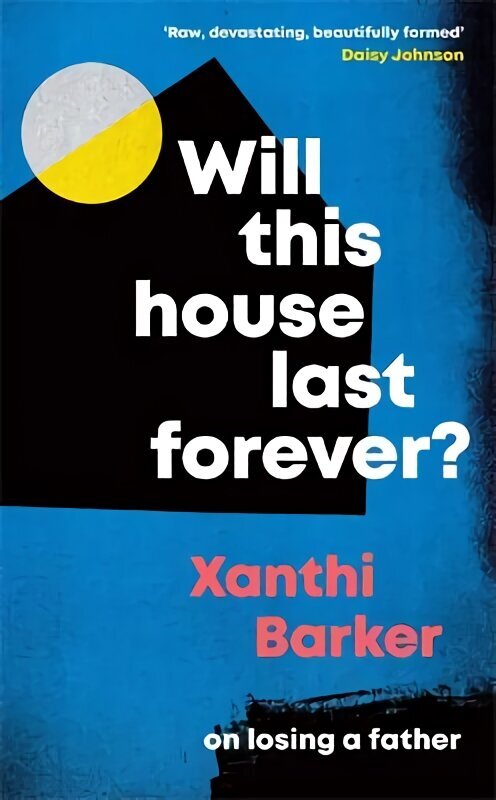 Will This House Last Forever?: 'Heartbreaking, beautifully written' The Times hind ja info | Elulooraamatud, biograafiad, memuaarid | kaup24.ee