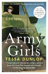 Army Girls: The secrets and stories of military service from the final few women who   fought in World War II цена и информация | Исторические книги | kaup24.ee