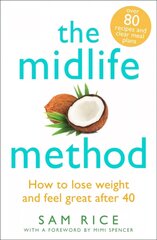 Midlife Method: How to lose weight and feel great after 40 hind ja info | Retseptiraamatud | kaup24.ee