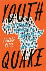 Youthquake: Why African Demography Should Matter to the World цена и информация | Книги по социальным наукам | kaup24.ee