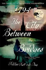 1794: The City Between the Bridges: The Million Copy International Bestseller hind ja info | Fantaasia, müstika | kaup24.ee