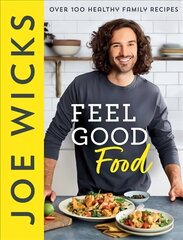 Feel Good Food: Over 100 Healthy Family Recipes цена и информация | Книги рецептов | kaup24.ee