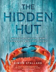 Hidden Hut: Irresistible Recipes from Cornwall's Best-Kept Secret ePub edition цена и информация | Книги рецептов | kaup24.ee