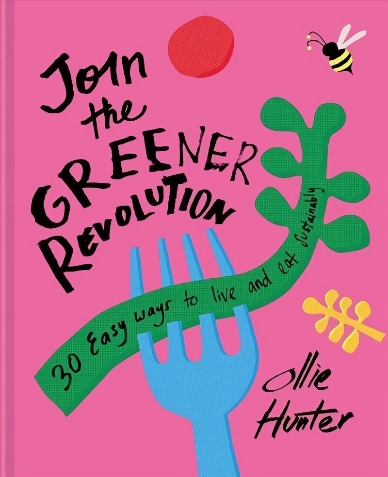 Join the Greener Revolution: 30 Easy Ways to Live and Eat Sustainably цена и информация | Ühiskonnateemalised raamatud | kaup24.ee