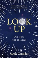 Look Up: Our Story with the Stars hind ja info | Ühiskonnateemalised raamatud | kaup24.ee