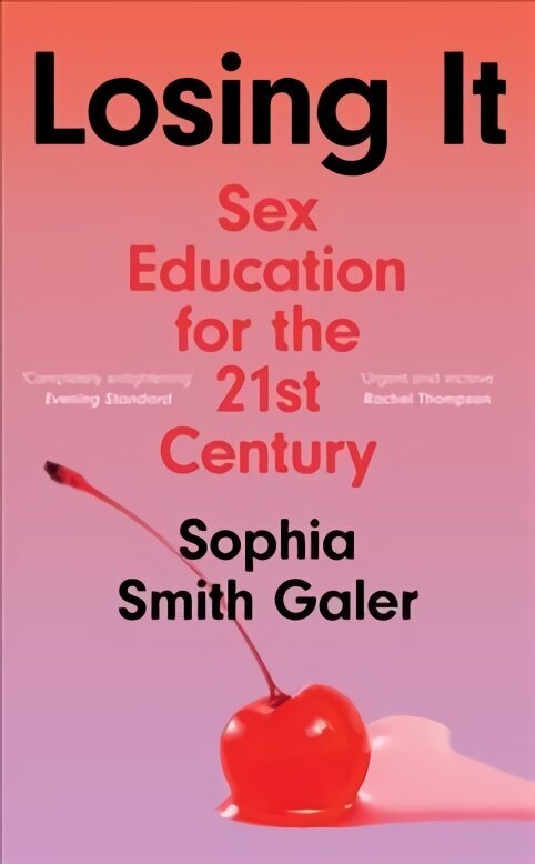 Losing It: Sex Education for the 21st Century цена и информация | Ühiskonnateemalised raamatud | kaup24.ee