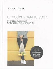 Modern Way to Cook: Over 150 Quick, Smart and Flavour-Packed Recipes for Every Day hind ja info | Retseptiraamatud | kaup24.ee