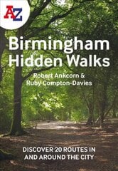 -Z Birmingham Hidden Walks: Discover 20 Routes in and Around the City hind ja info | Reisiraamatud, reisijuhid | kaup24.ee