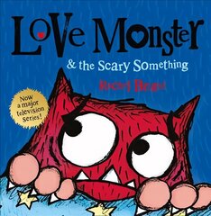 Love Monster and the Scary Something цена и информация | Книги для малышей | kaup24.ee