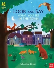 National Trust: Look and Say What You See in the Town цена и информация | Книги для малышей | kaup24.ee