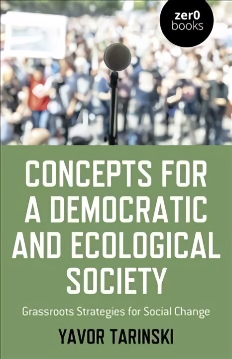 Concepts for a Democratic and Ecological Society цена и информация | Ühiskonnateemalised raamatud | kaup24.ee