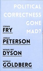 Political Correctness Gone Mad? цена и информация | Книги по социальным наукам | kaup24.ee