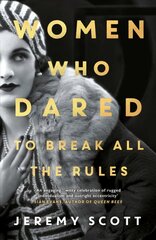 Women Who Dared: To Break All the Rules hind ja info | Ühiskonnateemalised raamatud | kaup24.ee