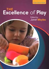 Excellence of Play 4th edition цена и информация | Книги по социальным наукам | kaup24.ee