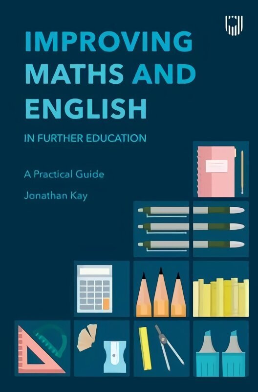 Improving Maths and English in Further Education: A Practical Guide hind ja info | Ühiskonnateemalised raamatud | kaup24.ee