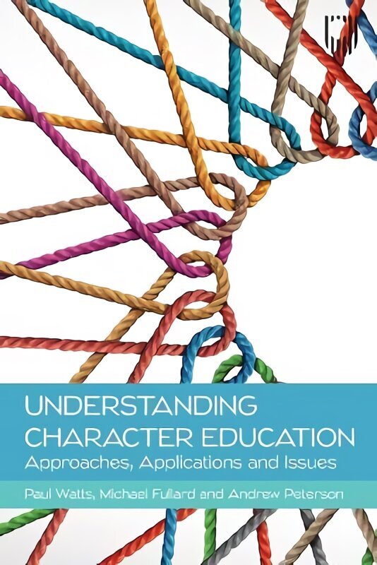 Understanding Character Education: Approaches, Applications and Issues hind ja info | Ühiskonnateemalised raamatud | kaup24.ee