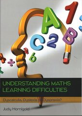 Understanding Learning Difficulties in Maths: Dyscalculia, Dyslexia or   Dyspraxia?: Dyscalculia, Dyslexia or Dyspraxia? цена и информация | Книги по социальным наукам | kaup24.ee