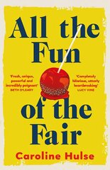 All the Fun of the Fair: A hilarious, brilliantly original coming-of-age story that will capture your heart hind ja info | Fantaasia, müstika | kaup24.ee