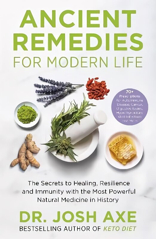 Ancient Remedies for Modern Life: from the bestselling author of Keto Diet hind ja info | Eneseabiraamatud | kaup24.ee