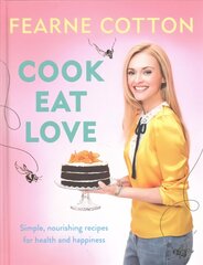 Cook. Eat. Love. цена и информация | Книги рецептов | kaup24.ee