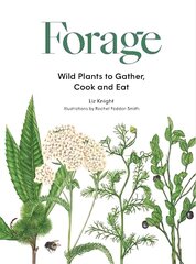 Forage: Wild plants to gather and eat цена и информация | Книги рецептов | kaup24.ee
