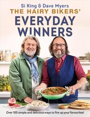 Hairy Bikers' Everyday Winners: 100 simple and delicious recipes to fire up your favourites! hind ja info | Retseptiraamatud | kaup24.ee