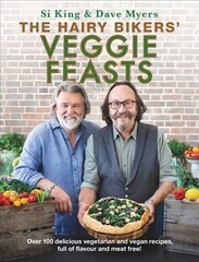 Hairy Bikers' Veggie Feasts: Over 100 delicious vegetarian and vegan recipes, full of flavour and meat   free! Digital original цена и информация | Книги рецептов | kaup24.ee