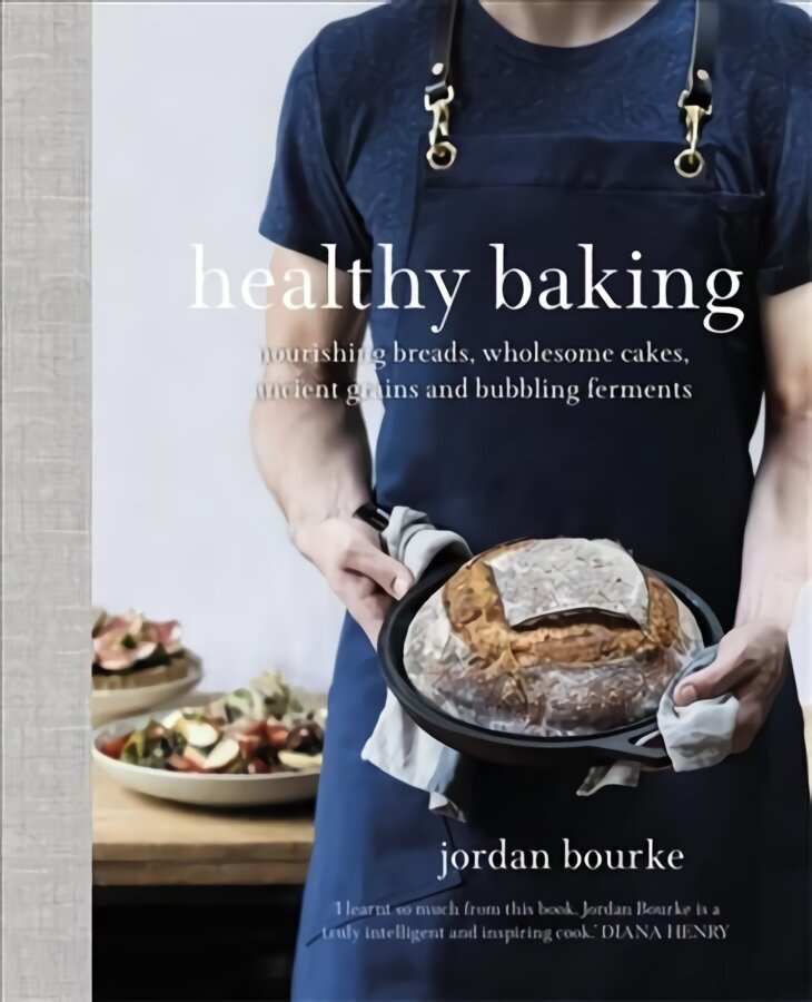 Healthy Baking: Nourishing breads, wholesome cakes, ancient grains and bubbling ferments цена и информация | Retseptiraamatud  | kaup24.ee