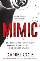 Mimic: A gripping new serial killer thriller from the Sunday Times bestselling author of mystery and suspense hind ja info | Fantaasia, müstika | kaup24.ee