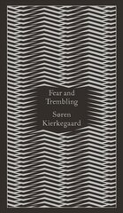 Fear and Trembling: Dialectical Lyric by Johannes De Silentio цена и информация | Исторические книги | kaup24.ee