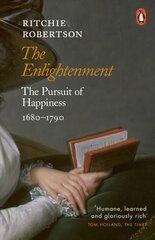 Enlightenment: The Pursuit of Happiness 1680-1790 hind ja info | Ajalooraamatud | kaup24.ee