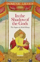 In the Shadow of the Gods: The Emperor in World History цена и информация | Исторические книги | kaup24.ee