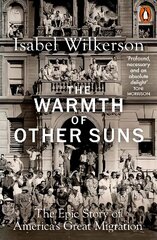 Warmth of Other Suns: The Epic Story of America's Great Migration hind ja info | Ajalooraamatud | kaup24.ee