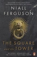 Square and the Tower: Networks, Hierarchies and the Struggle for Global Power цена и информация | Исторические книги | kaup24.ee