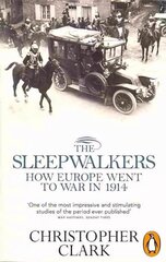 Sleepwalkers: How Europe Went to War in 1914 цена и информация | Исторические книги | kaup24.ee