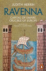 Ravenna: Capital of Empire, Crucible of Europe hind ja info | Ajalooraamatud | kaup24.ee