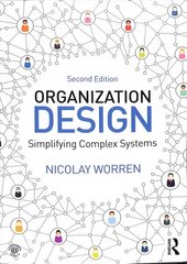 Organization Design: Simplifying complex systems 2nd edition цена и информация | Книги по экономике | kaup24.ee