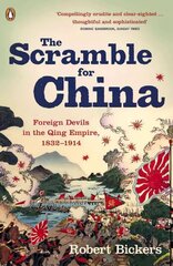 Scramble for China: Foreign Devils in the Qing Empire, 1832-1914 hind ja info | Ajalooraamatud | kaup24.ee