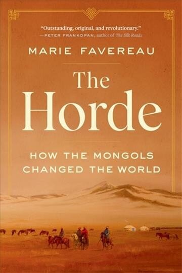 Horde: How the Mongols Changed the World цена и информация | Ajalooraamatud | kaup24.ee