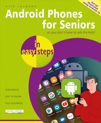 Android Phones for Seniors in easy steps: Updated for Android version 10 3rd edition hind ja info | Majandusalased raamatud | kaup24.ee