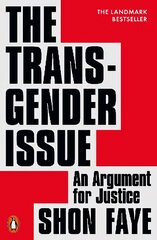 The Transgender Issue: An Argument for Justice hind ja info | Ühiskonnateemalised raamatud | kaup24.ee