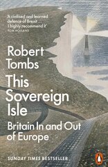 This Sovereign Isle: Britain In and Out of Europe цена и информация | Исторические книги | kaup24.ee