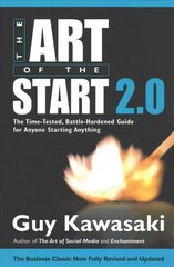 Art of the Start 2.0: The Time-Tested, Battle-Hardened Guide for Anyone Starting Anything цена и информация | Книги по экономике | kaup24.ee