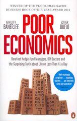 Poor Economics: The Surprising Truth about Life on Less Than $1 a Day hind ja info | Majandusalased raamatud | kaup24.ee