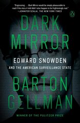Dark Mirror: Edward Snowden and the American Surveillance State hind ja info | Ühiskonnateemalised raamatud | kaup24.ee