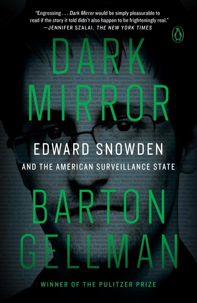 Dark Mirror: Edward Snowden and the American Surveillance State hind ja info | Ühiskonnateemalised raamatud | kaup24.ee