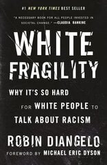 White Fragility: Why It's So Hard for White People to Talk About Racism hind ja info | Ühiskonnateemalised raamatud | kaup24.ee
