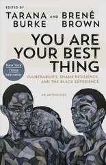 You Are Your Best Thing: Vulnerability, Shame Resilience, and the Black Experience hind ja info | Ühiskonnateemalised raamatud | kaup24.ee