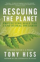 Rescuing the Planet: Protecting Half the Land to Heal the Earth hind ja info | Ühiskonnateemalised raamatud | kaup24.ee