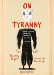 On Tyranny Graphic Edition: Twenty Lessons from the Twentieth Century hind ja info | Ühiskonnateemalised raamatud | kaup24.ee